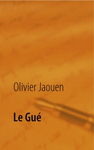 Olivier Jaouen - Le gué - Partie 1.