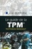 Le guide de la TPM. Total Productive Maintenance 2e édition