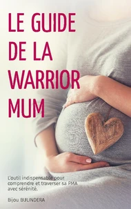 Le guide de la  Warrior Mum