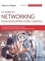 Le guide du networking pour développer votre clientèle. A l'usage des professions du conseil : consultants, avocats, experts-comptables, SSII, etc.