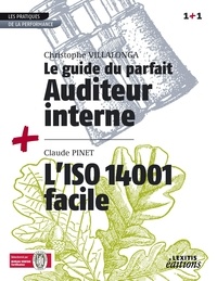 Christophe Villalonga - Le guide du parfait auditeur interne qse + l'iso 14001 facile recueil collection 1+1.