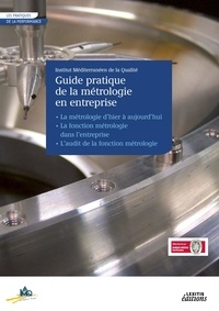  Institut Méditerranéen Qualité - Le guide pratique de la métrologie en entreprise.