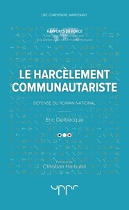 Eric Delbecque - Le harcèlement communautariste.