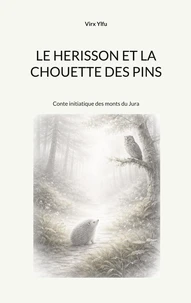 Le hérisson et la chouette des pins