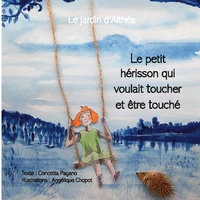 Le petit hérisson qui voulait toucher et être touché
