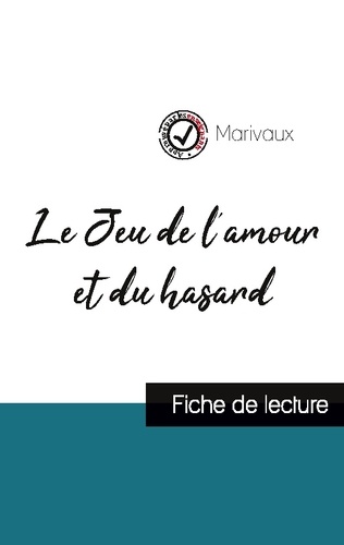  Marivaux - Le Jeu de l'amour et du hasard de Marivaux (fiche de lecture et analyse complète de l'oeuvre).