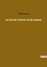  Marivaux - Les classiques de la littérature  : Le Jeu de l'amour et du hasard.