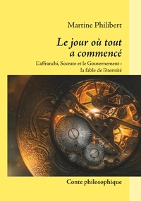 Le jour où tout a commencé - LAffranchi, Socrate et le Gouvernement : La Fable de léternité.pdf