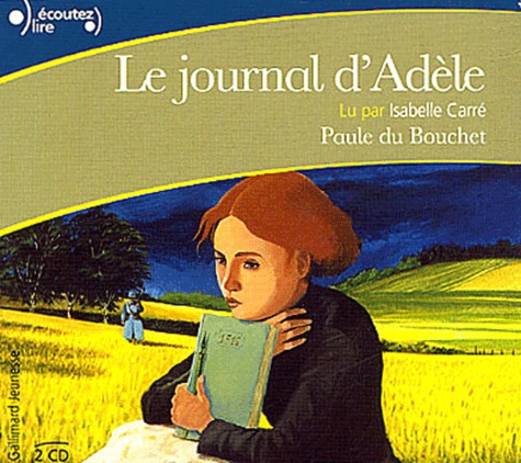 Paule Du Bouchet - Le journal d'Adèle - 2 CD audio.