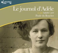Paule Du Bouchet - Le journal d'Adèle. 1 CD audio