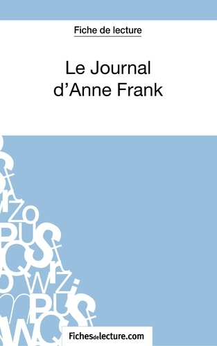  Fichesdelecture.com - Le journal d'Anne Frank - Analyse complète de l'oeuvre.