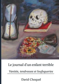 Vanités, tendresses et loufoqueries