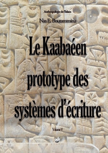 Le kaabaéen, prototype des systèmes d'écriture. Volume V