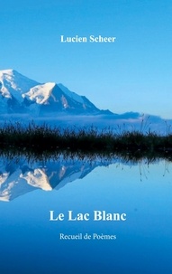 Lucien Scheer - Le lac blanc.