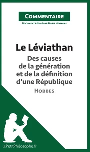 Le léviathan de Hobbes - des causes de la génération et de la définition d'une république (commentaire)