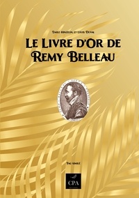 Rémy Belleau et Emile Hazelin - Le livre d'or de Remy Belleau.