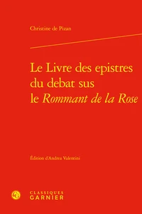 Le livre des épistres du débat sus le rommant de la rose