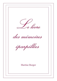 Le livre des mémoires éparpillées Tome 3