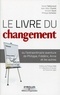 Xavier Sabouraud et Jean-Marc Charlet - Le livre du changement - Ou l'extraordinaire aventure de Philippe, Frédéric, Anne et les autres.