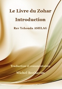 Michel Benhayim - Le Livre du Zohar: Introduction - Rav Ashlag.