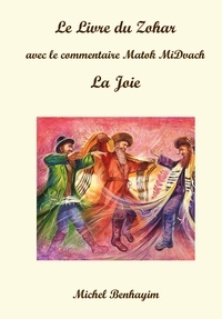Michel Benhayim - Le Livre du Zohar: la Joie.