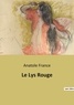 Anatole France - Le Lys Rouge.