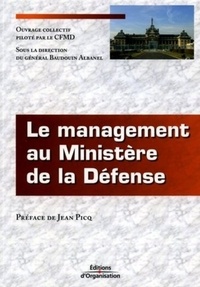 Général Baudouin Albanel et  CFMD - Le management au Ministère de la Défense.