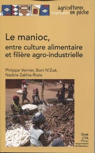 Le manioc, entre culture alimentaire et filière agro-industrielle
