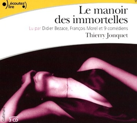 Thierry Jonquet - Le manoir des immortelles. 3 CD audio