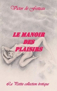 Victor de Festeau - Le Manoir des plaisirs.