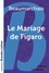 Le mariage de Figaro Edition en gros caractères