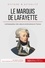 Le Marquis de Lafayette. Le héros des deux mondes