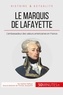 Hadrien Nafilyan et Thomas Jacquemin - Le Marquis de Lafayette - Le héros des deux mondes.