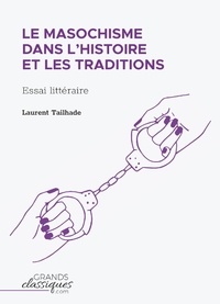 Laurent Tailhade - Le masochisme dans l'histoire et les traditions -  GrandsClassiques.com.