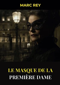 Le Masque de la Première Dame