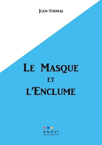 Le Masque et l'Enclume...