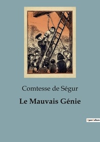 Segur comtesse De - Le Mauvais Génie.