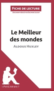 Delphine Leloup - Le meilleur des mondes d'Aldous Huxley - Fiche de lecture.