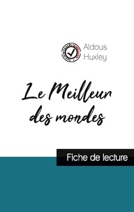 Aldous Huxley - Le Meilleur des mondes de Aldous Huxley (fiche de lecture et analyse complète de l'oeuvre).