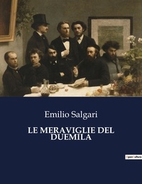 Emilio Salgari - Classici della Letteratura Italiana  : Le meraviglie del duemila - 9883.