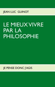 Le mieux vivre par la philosophie