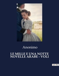  Anonimo - Classici della Letteratura Italiana  : Le mille e una notte novelle arabe - voli - 586.