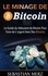 Le minage de bitcoin 101. Le Guide du Débutant de Bitcoin Pour Faire de L'argent Avec Des Bitcoins