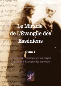 Le miracle de L'Evangile des Esséniens