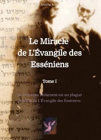 Le miracle de L'Evangile des Esséniens
