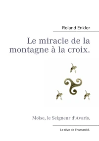 Le miracle de la montagne à la croix