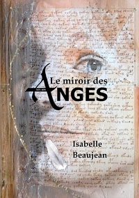 Isabelle Beaujean - Le miroir des Anges.