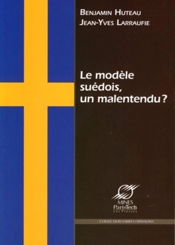 Benjamin Huteau et Jean-Yves Larraufie - Le modèle suédois, un malentendu ?.