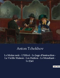 Le moine noir l effroi le juge d instruction la vieille maison les hu tres le me