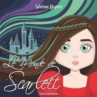 Sabrina Moguez - Le monde de Scarlett.